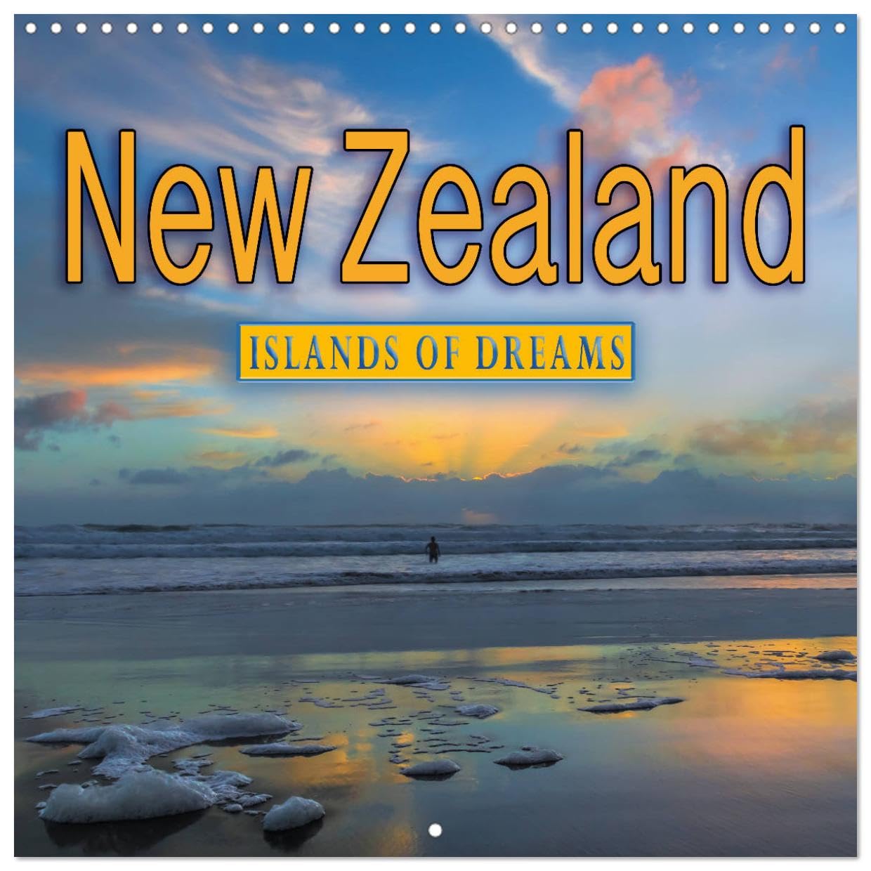 New Zealand, Islands Of Dreams (Wandkalender 2024 30x30 cm 30x60 cm geöffnet) CALVENDO Broschürenkalender mit Monatskalendarium zum Eintragen Books