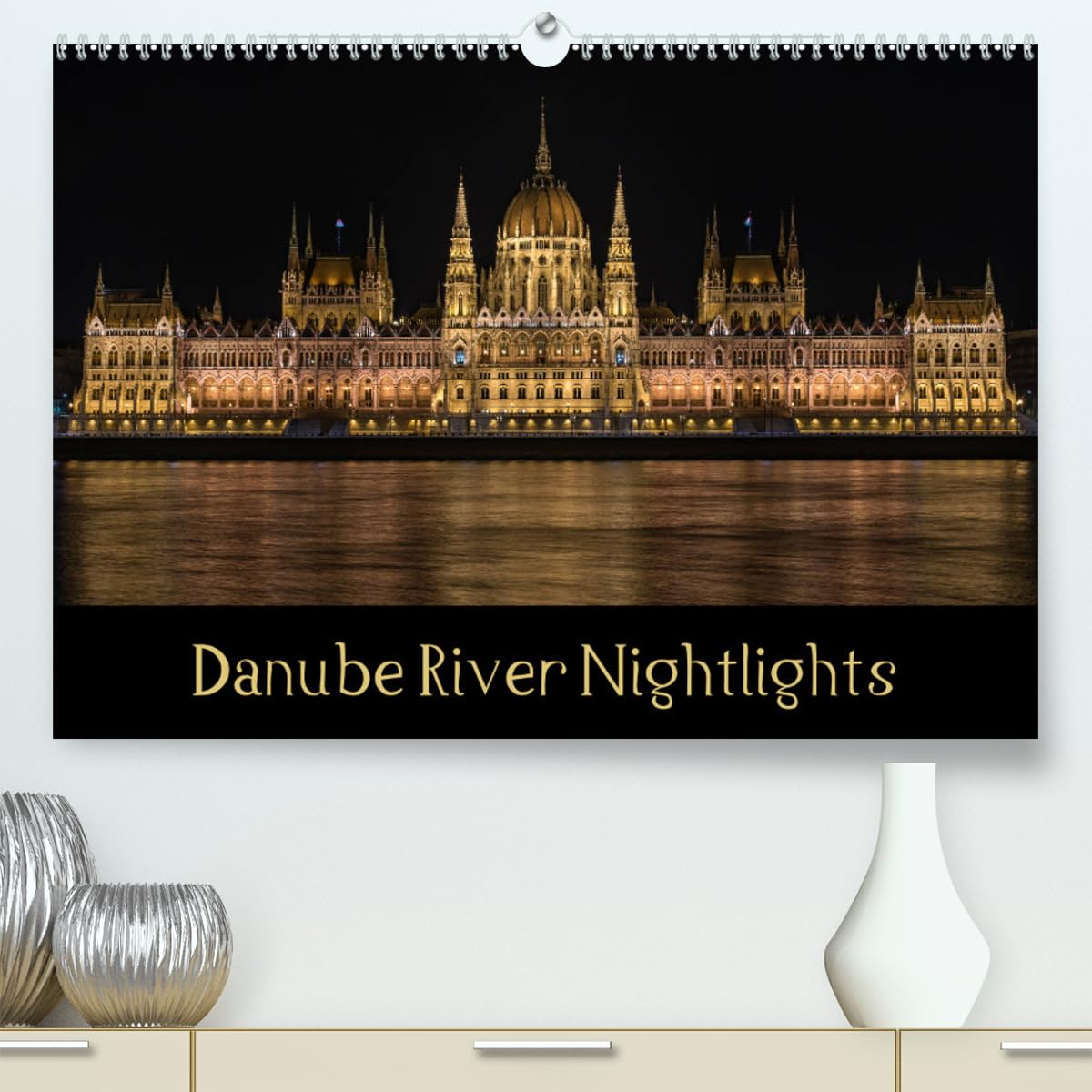 Danube River Nightlights (hochwertiger Premium Wandkalender 2024 DIN A2 quer), Kunstdruck in Hochglanz Books