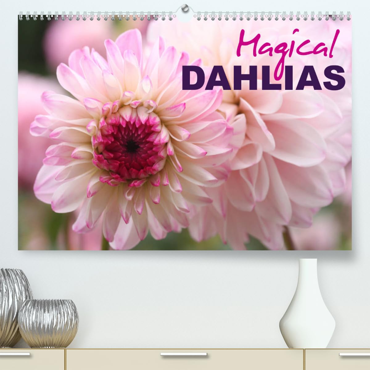 Magical Dahlias (hochwertiger Premium Wandkalender 2024 DIN A2 quer), Kunstdruck in Hochglanz Books