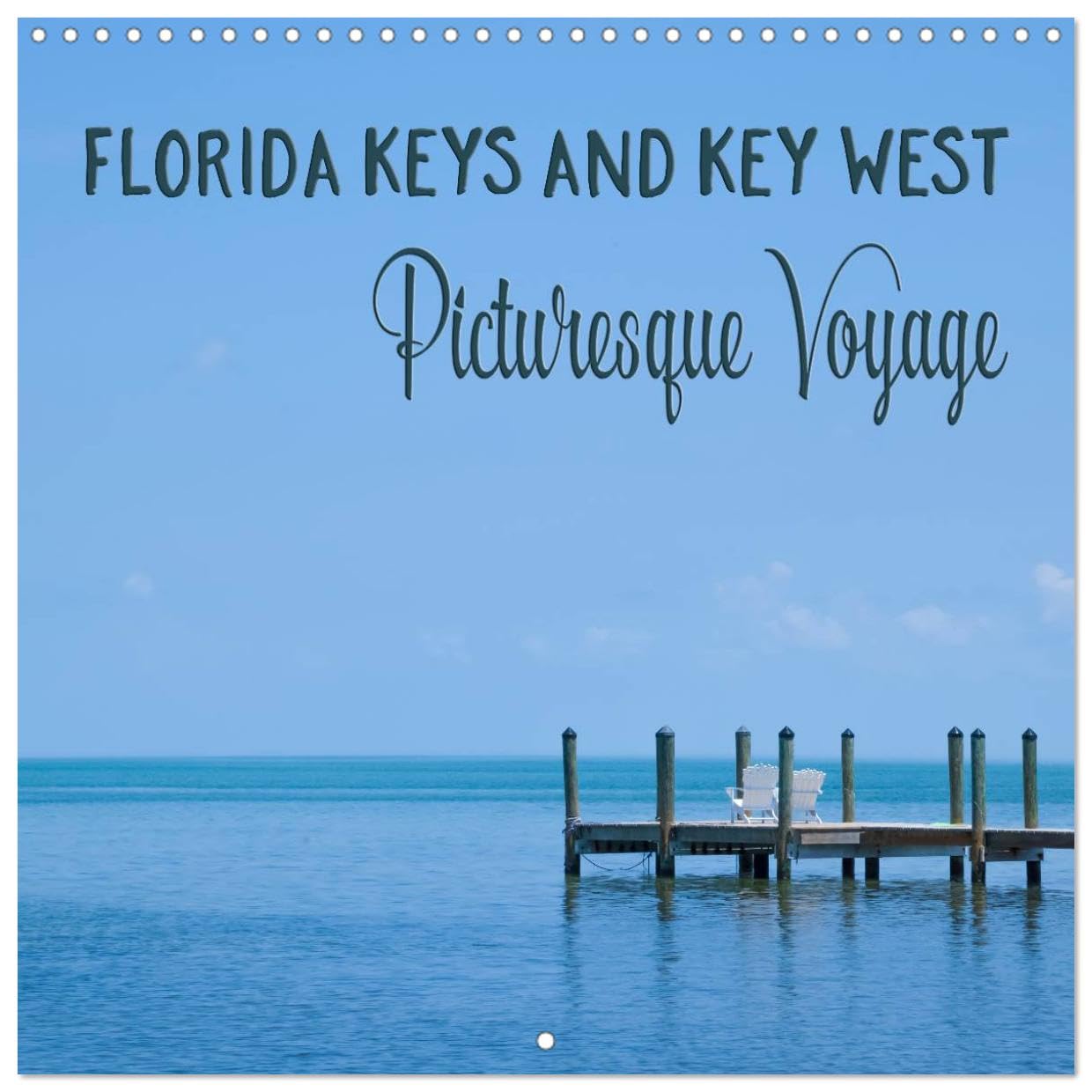 FLORIDA KEYS AND KEY WEST Picturesque Voyage (Wandkalender 2024 30x30 cm 30x60 cm geöffnet) CALVENDO Broschürenkalender mit Monatskalendarium zum Eintragen Books