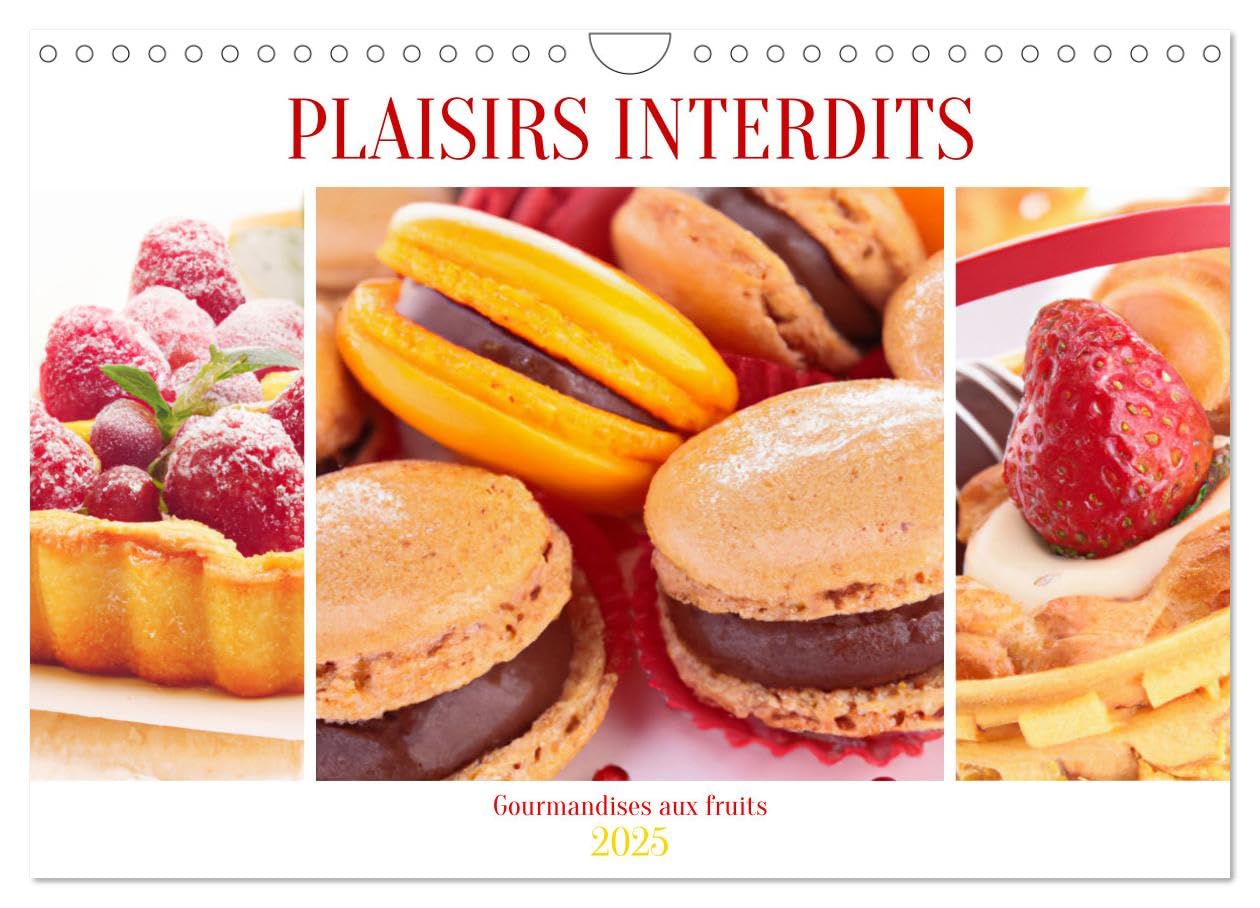Plaisirs interdits (Calendrier mural 2025 DIN A4 vertical), CALVENDO calendrier mensuel : Plaisirs interdits ou le plaisir de la gourmandise book
