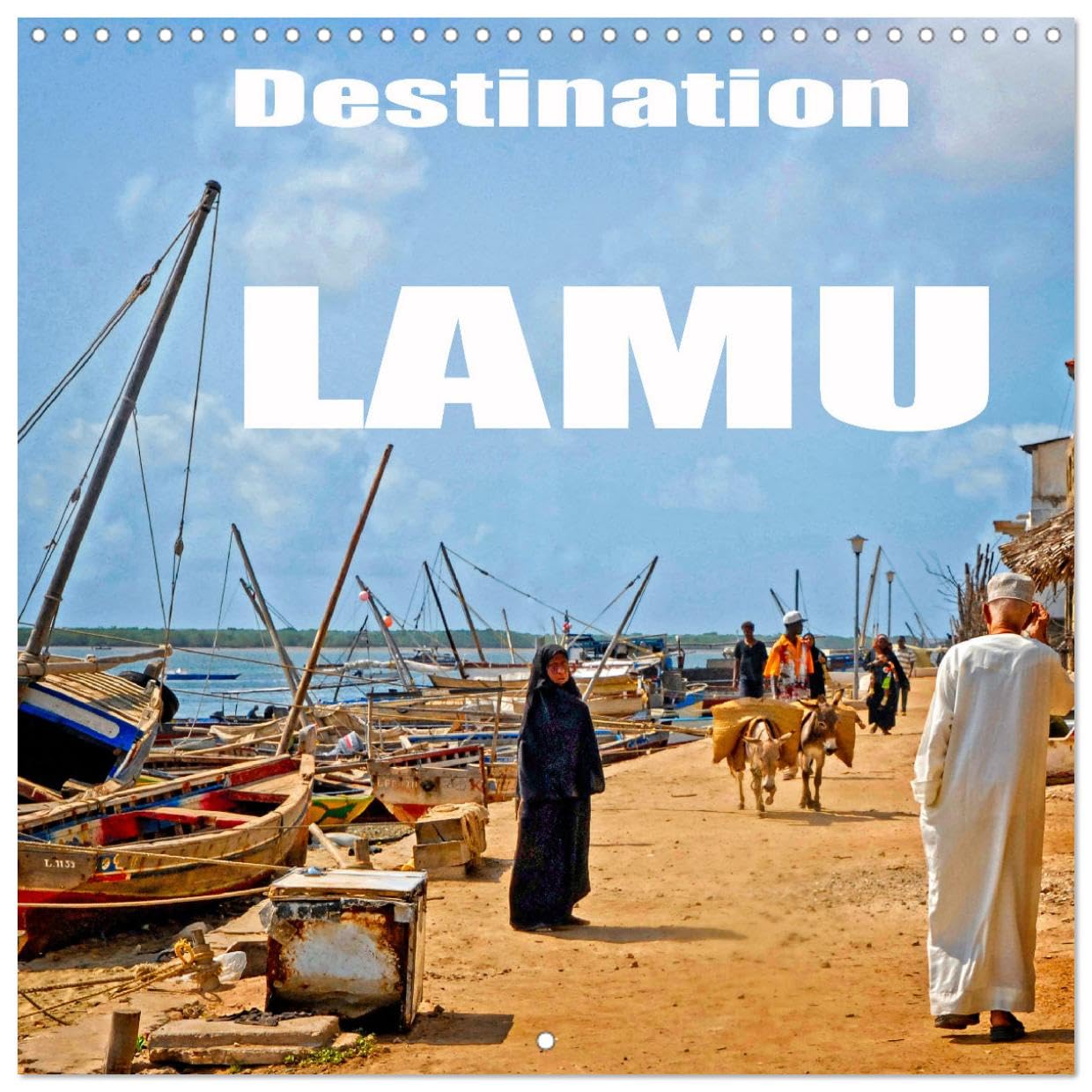 Destination Lamu (Wall Calendar 2025 12 × 12 Inch) CALVENDO 12 Month Wall Calendar Leisure, Home & Garden