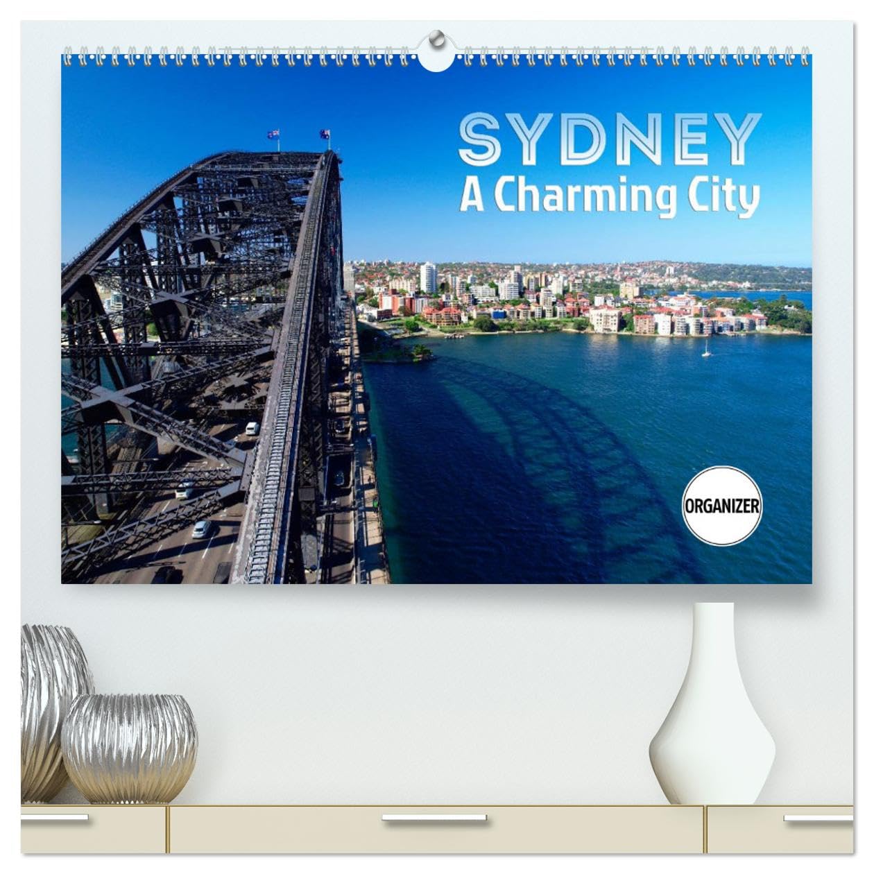 SYDNEY, A Charming City (hochwertiger Premium Wandkalender 2025 DIN A2 quer), Kunstdruck in Hochglanz Books