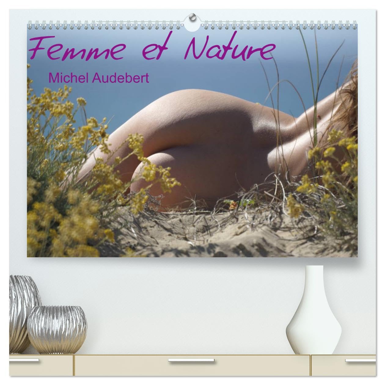 Femme et Nature (hochwertiger Premium Wandkalender 2025 DIN A2 quer), Kunstdruck in Hochglanz Books