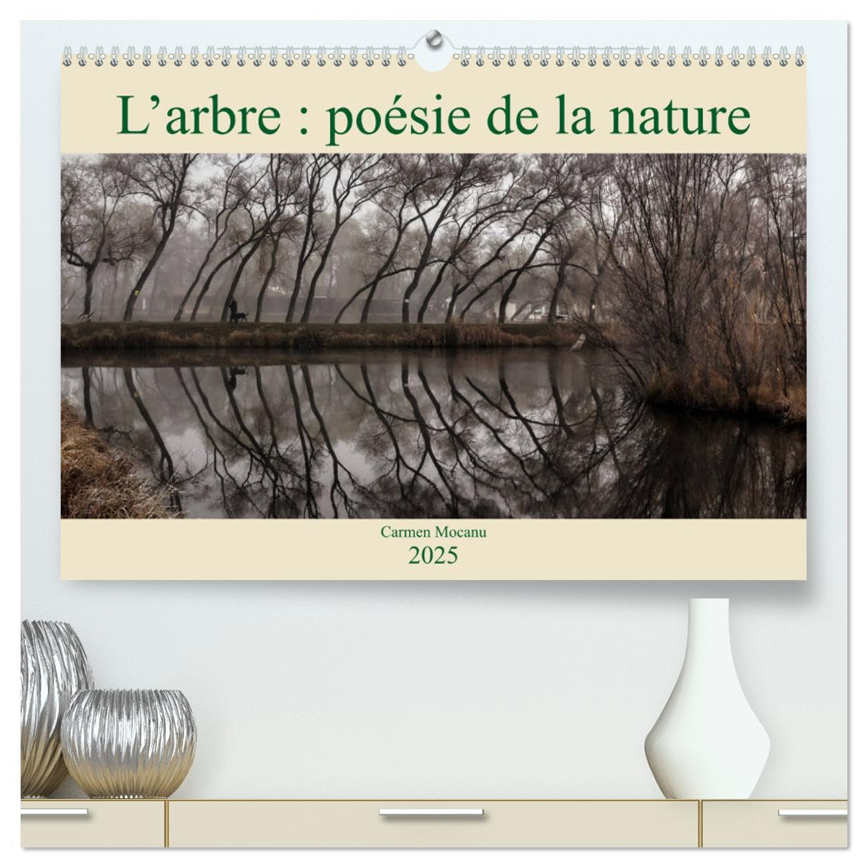 L’arbre : poésie de la nature (hochwertiger Premium Wandkalender 2025 DIN A2 quer), Kunstdruck in Hochglanz Books