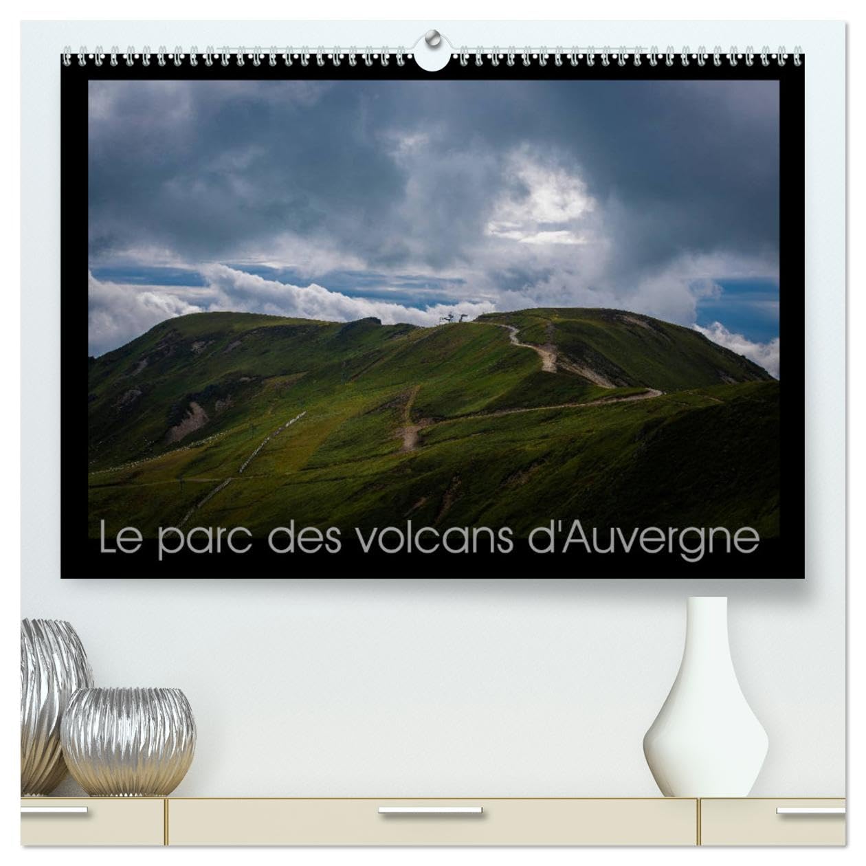 Le parc des volcans d'Auvergne (hochwertiger Premium Wandkalender 2025 DIN A2 quer), Kunstdruck in Hochglanz Books