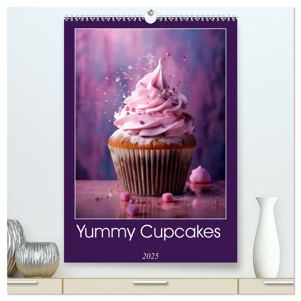 Yummy Cupcakes (hochwertiger Premium Wandkalender 2025 DIN A2 hoch), Kunstdruck in Hochglanz Calendars