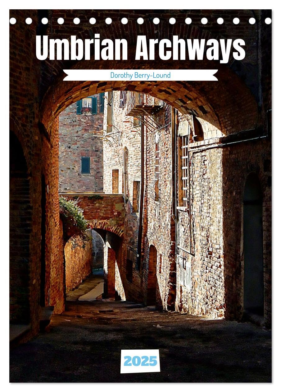 Umbrian Archways (Tischkalender 2025 DIN A5 hoch), CALVENDO Monatskalender Calendars