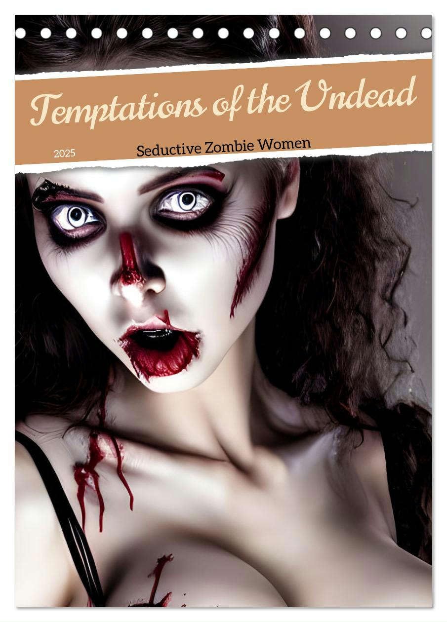 Temptations of the Undead (Tischkalender 2025 DIN A5 hoch), CALVENDO Monatskalender Books