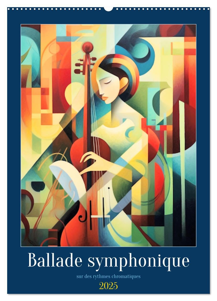 Ballade symphonique (Wandkalender 2025 DIN A2 hoch), CALVENDO Monatskalender Books