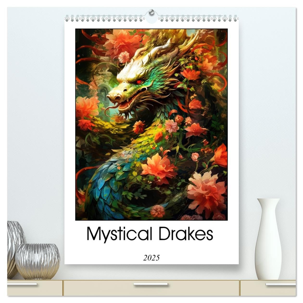 Mystical Drakes (hochwertiger Premium Wandkalender 2025 DIN A2 hoch), Kunstdruck in Hochglanz Books