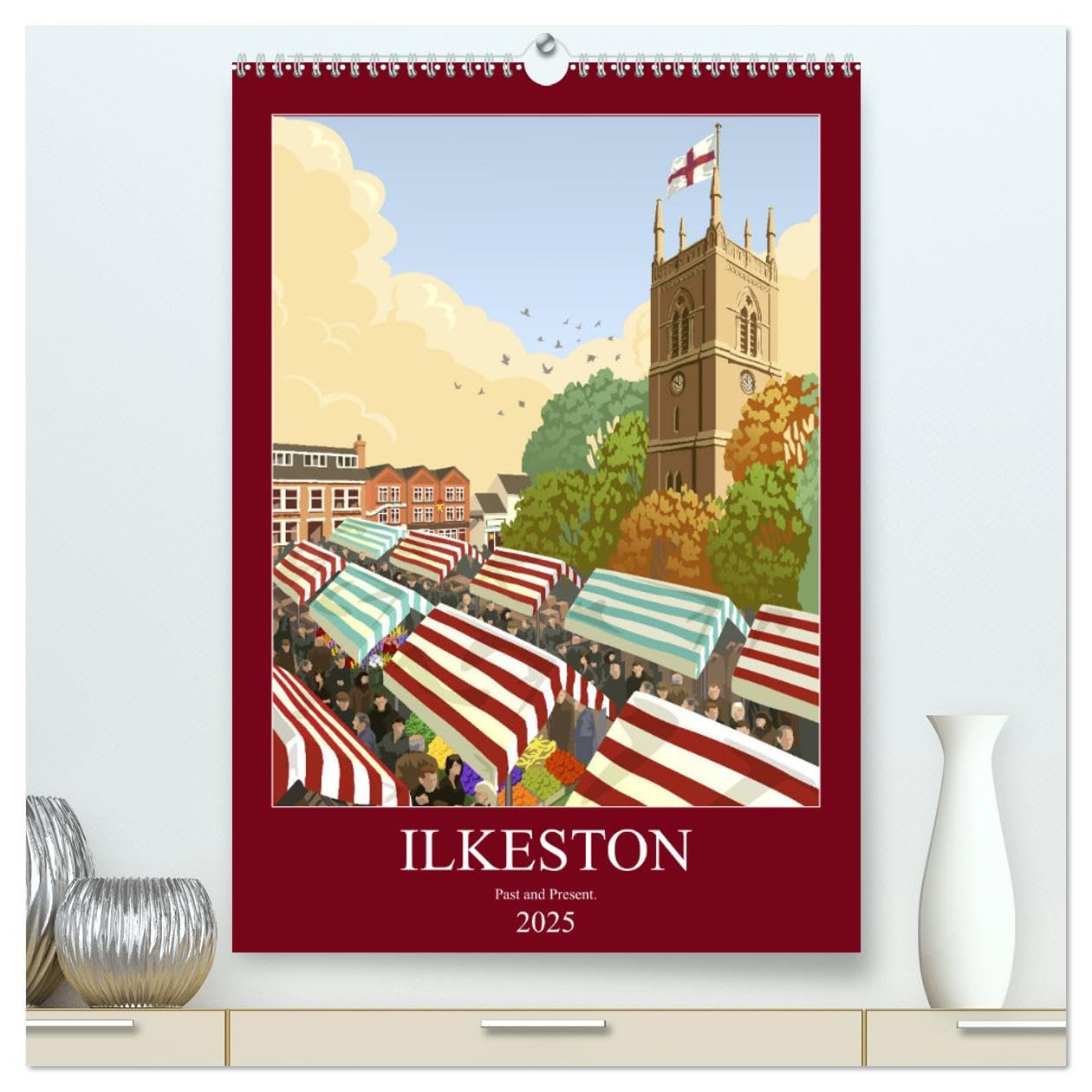 Ilkeston, Past and Present (hochwertiger Premium Wandkalender 2025 DIN A2 hoch), Kunstdruck in Hochglanz Books