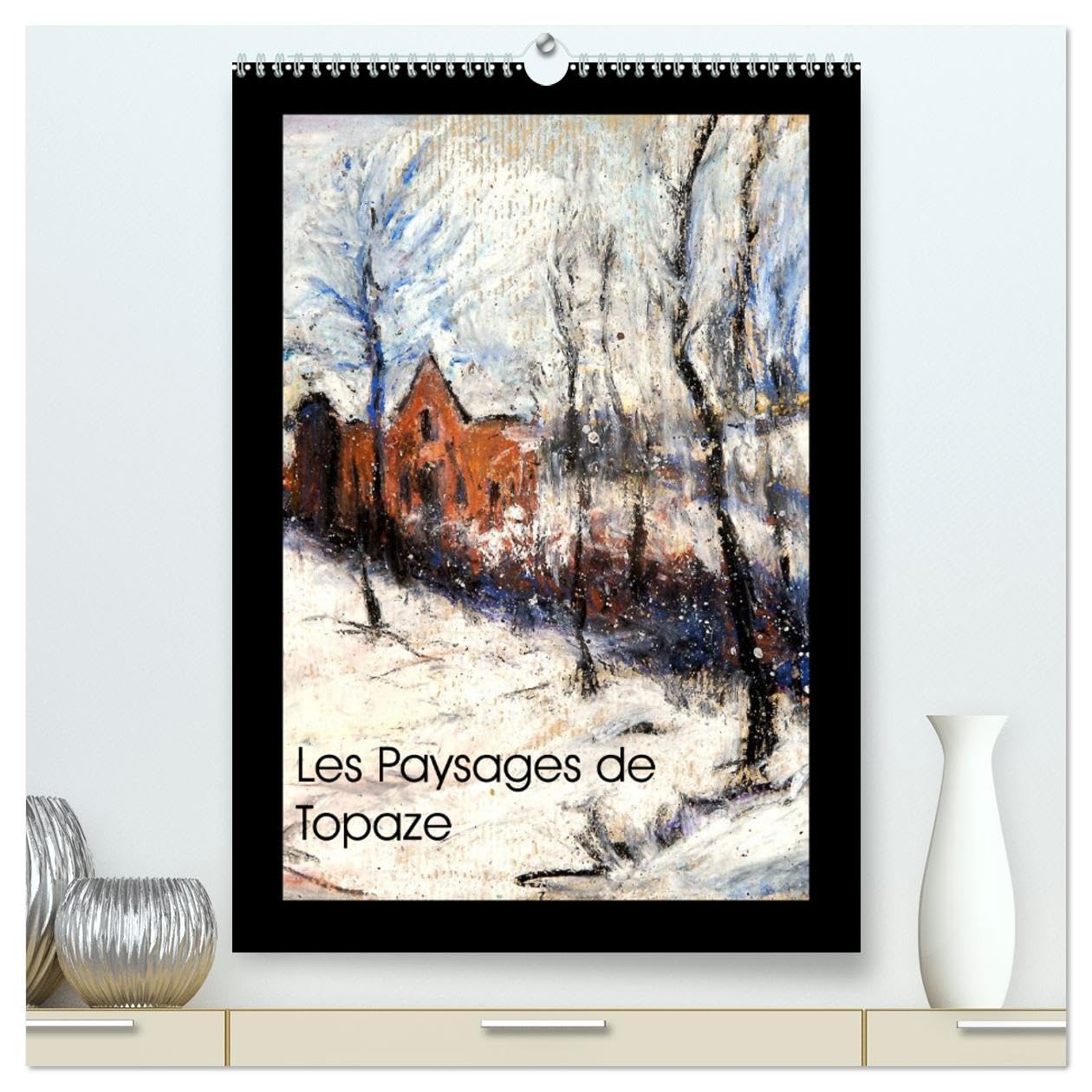 Les Paysages de Topaze (hochwertiger Premium Wandkalender 2025 DIN A2 hoch), Kunstdruck in Hochglanz Books