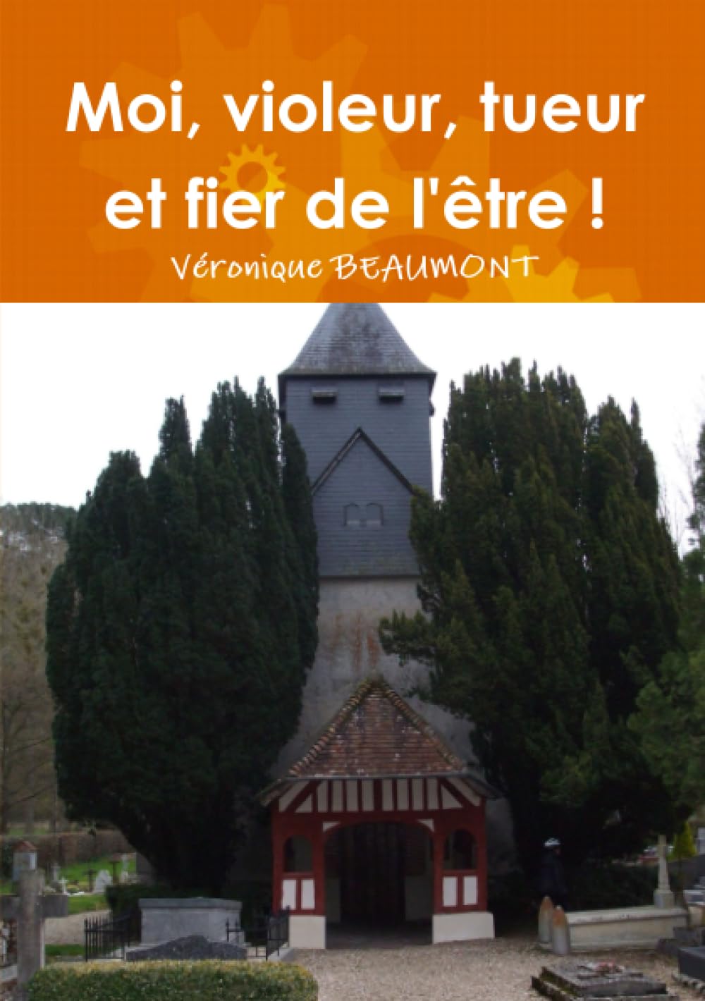 Moi, violeur, tueur et fier de l'être ! book