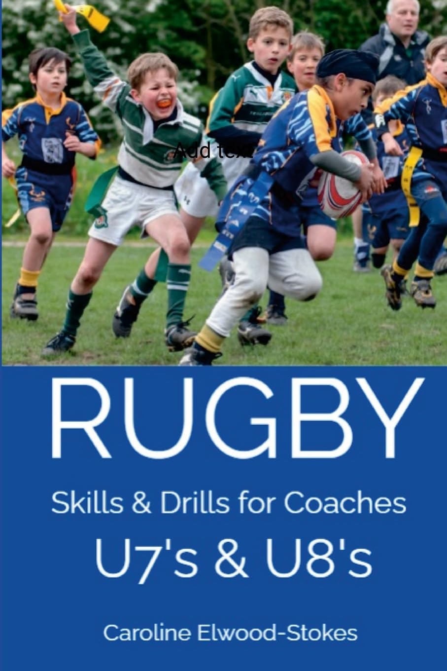 RUGBY Skills & Drills for Coaches U7's & U8's Leisure & Fun