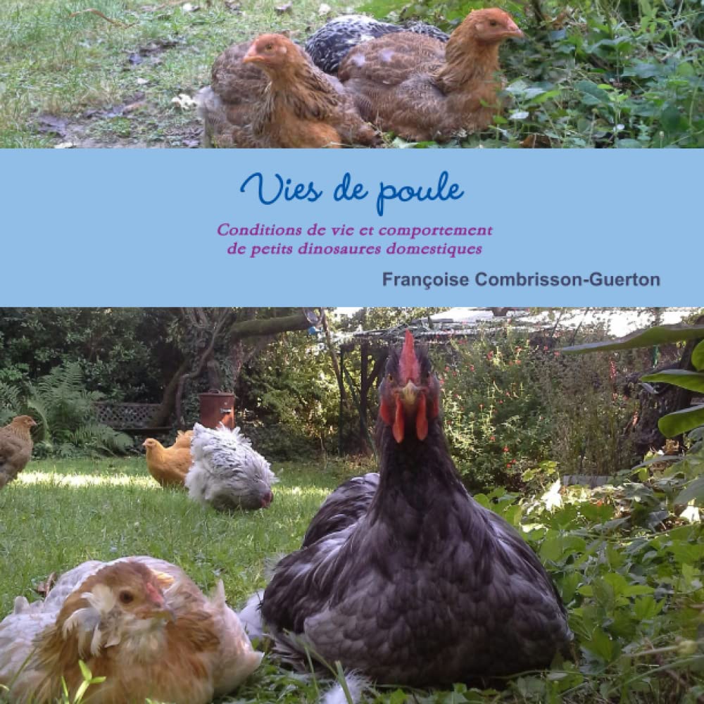Vies de poule - Conditions de vie et comportement de petits dinosaures domestiques book