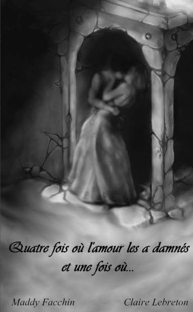 Quatre fois où l'amour les a damnés et une fois où... Contemporary literature