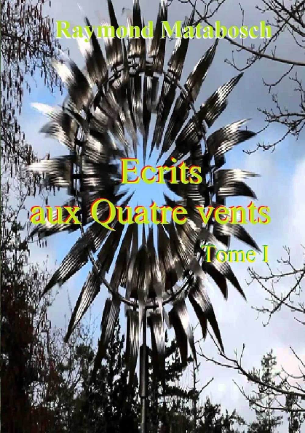 Ecrits aux Quatre vents. Tome I book