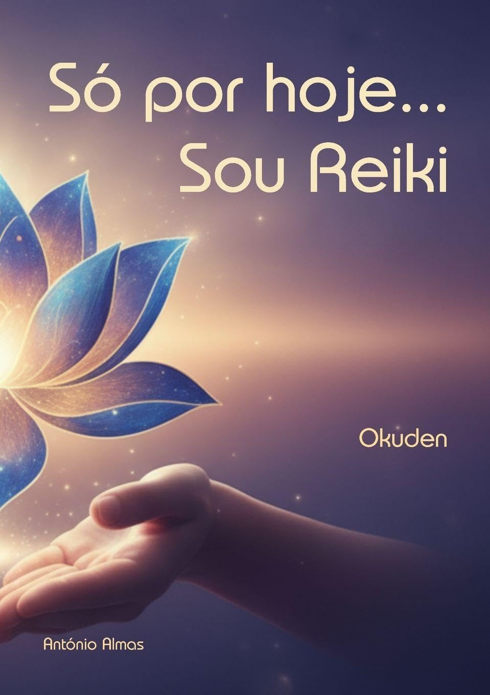 Só por hoje... Sou Reiki Religion & Esotericism