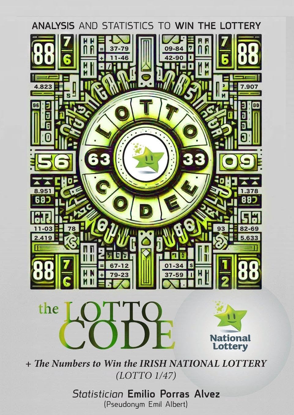 The Lotto Code, Analysis and Statistics to Win the Lottery + The Numbers to Win the IRISH NATIONAL LOTTERY (LOTTO 1/47) Leisure & Fun