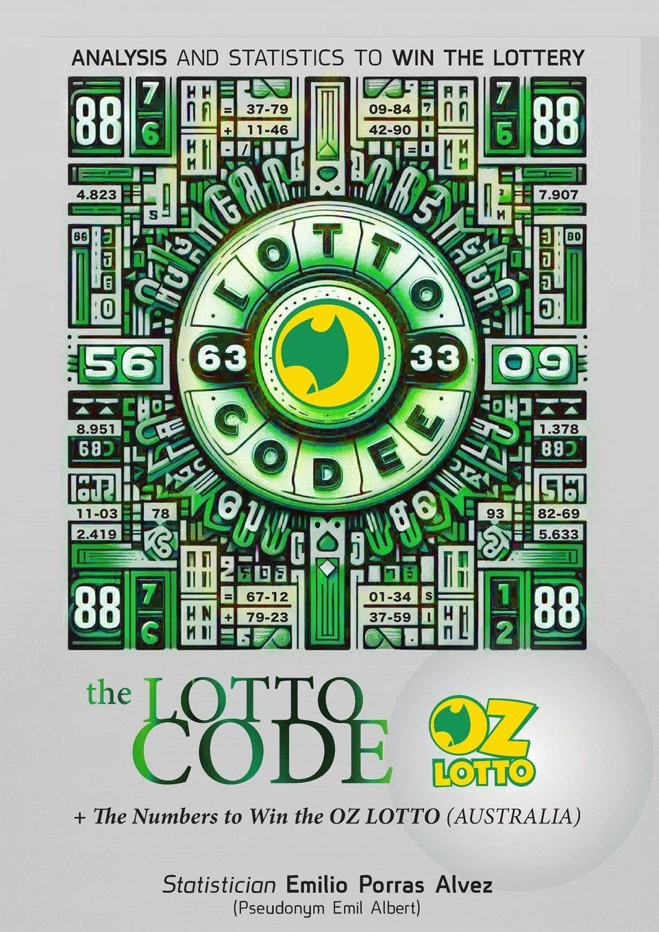 The Lotto Code, Analysis and Statistics to Win the Lottery + The Numbers to Win the OZ LOTTO (AUSTRALIA) Leisure & Fun