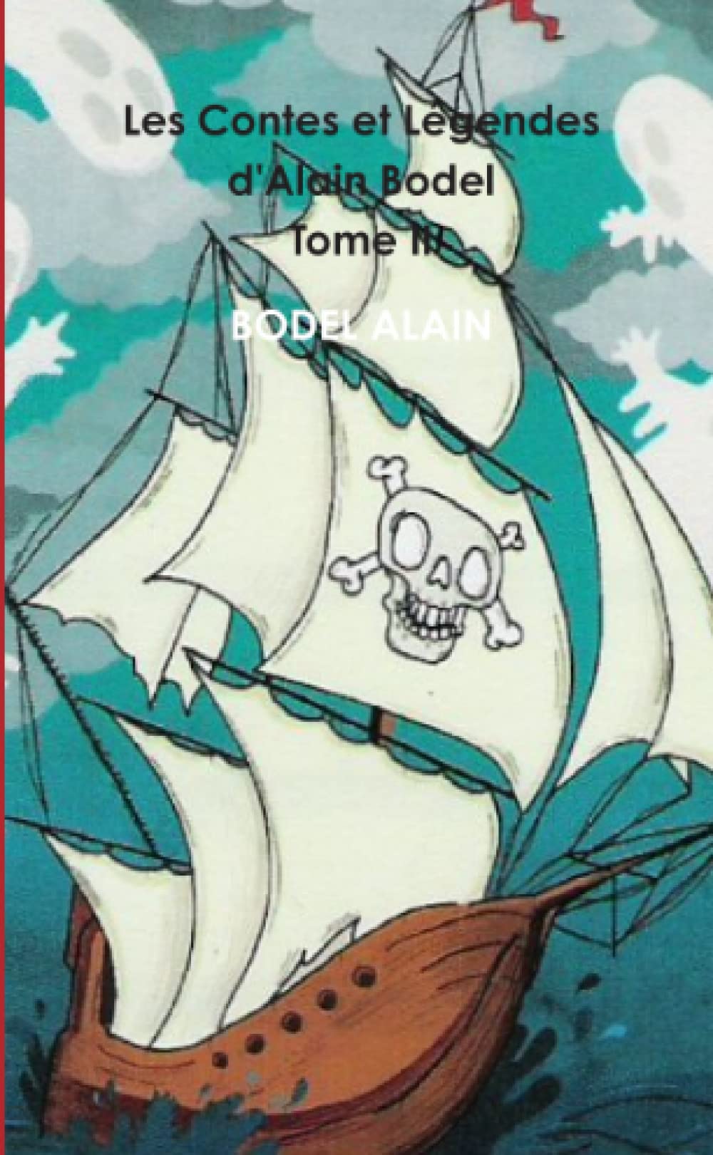 Les Contes et Légendes d'Alain Bodel Tome II Contemporary literature