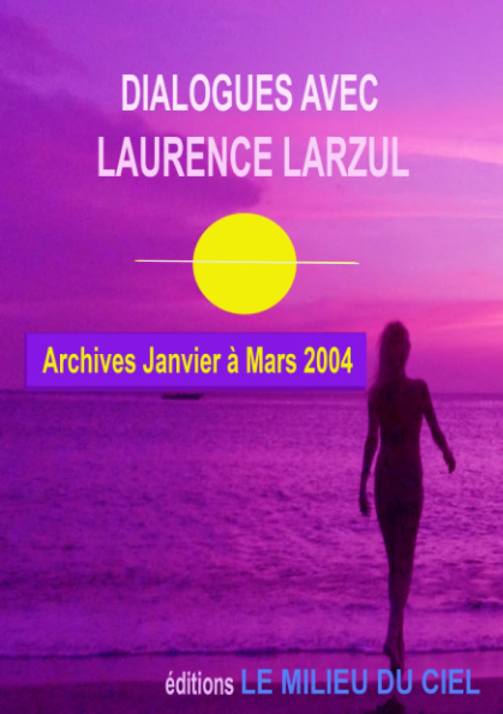 DIALOGUES AVEC LAURENCE LARZUL 4 book
