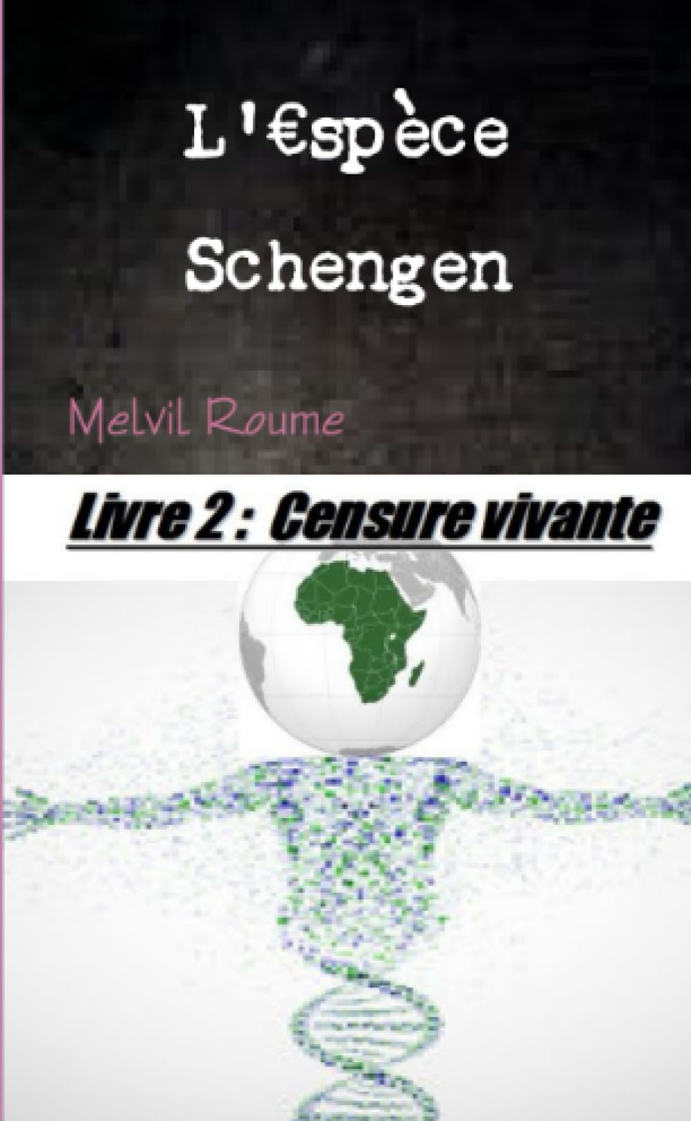 L'espèce Schengen livre II, Censure vivante book