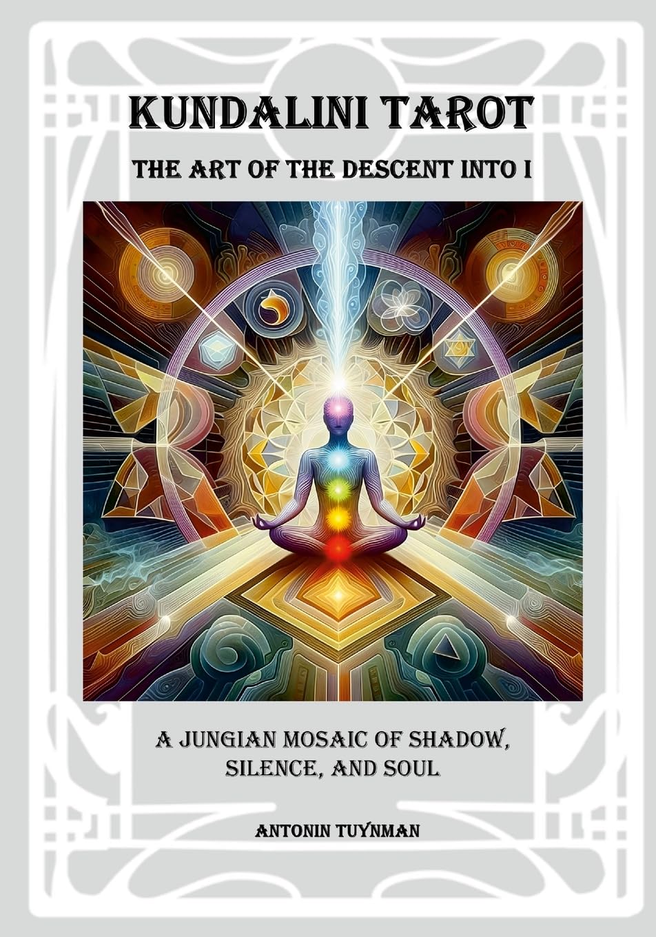 The Art of the Descent into I - Kundalini Tarot Self-help