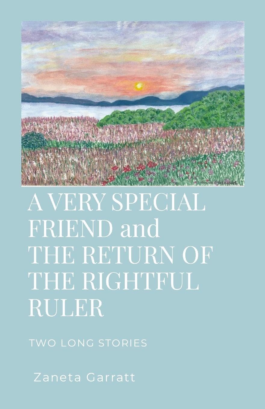 A VERY SPECIAL FRIEND AND THE RETURN OF THE RIGHTFUL RULER Contemporary literature