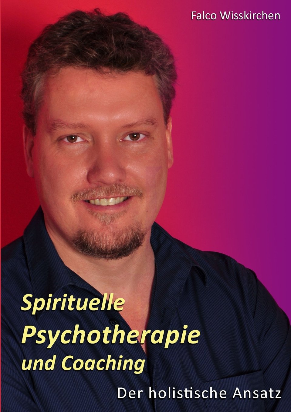 Spirituelle Psychotherapie und Coaching Business & Technology