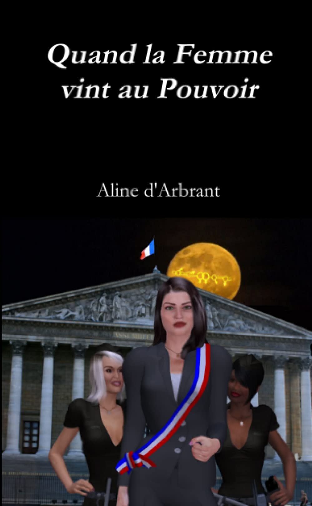 Quand la Femme vint au Pouvoir book