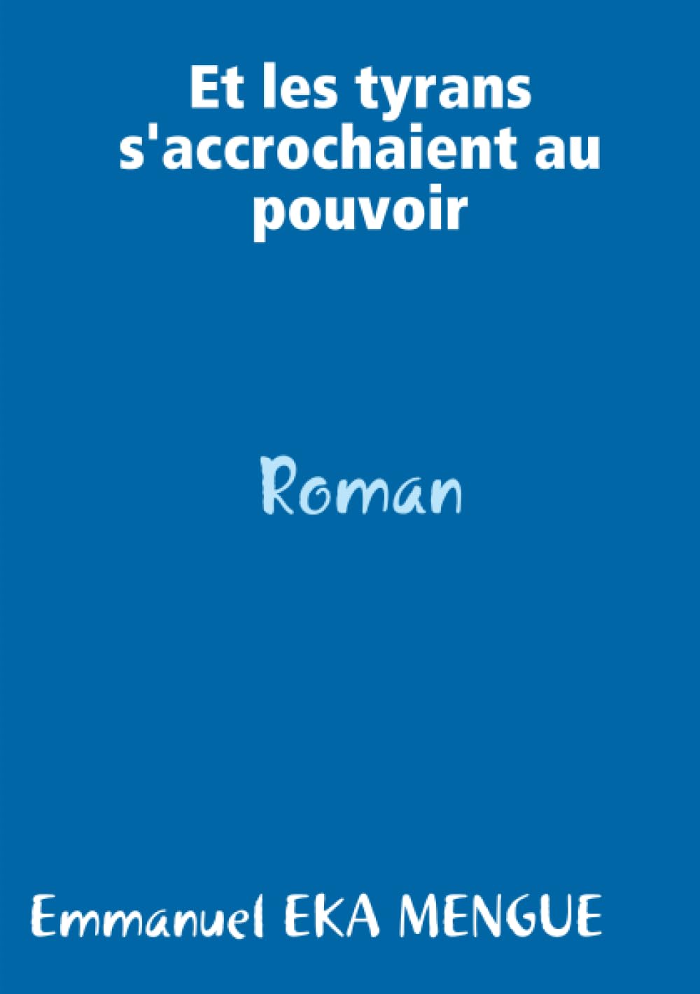 Et les tyrans s'accrochaient au pouvoir book