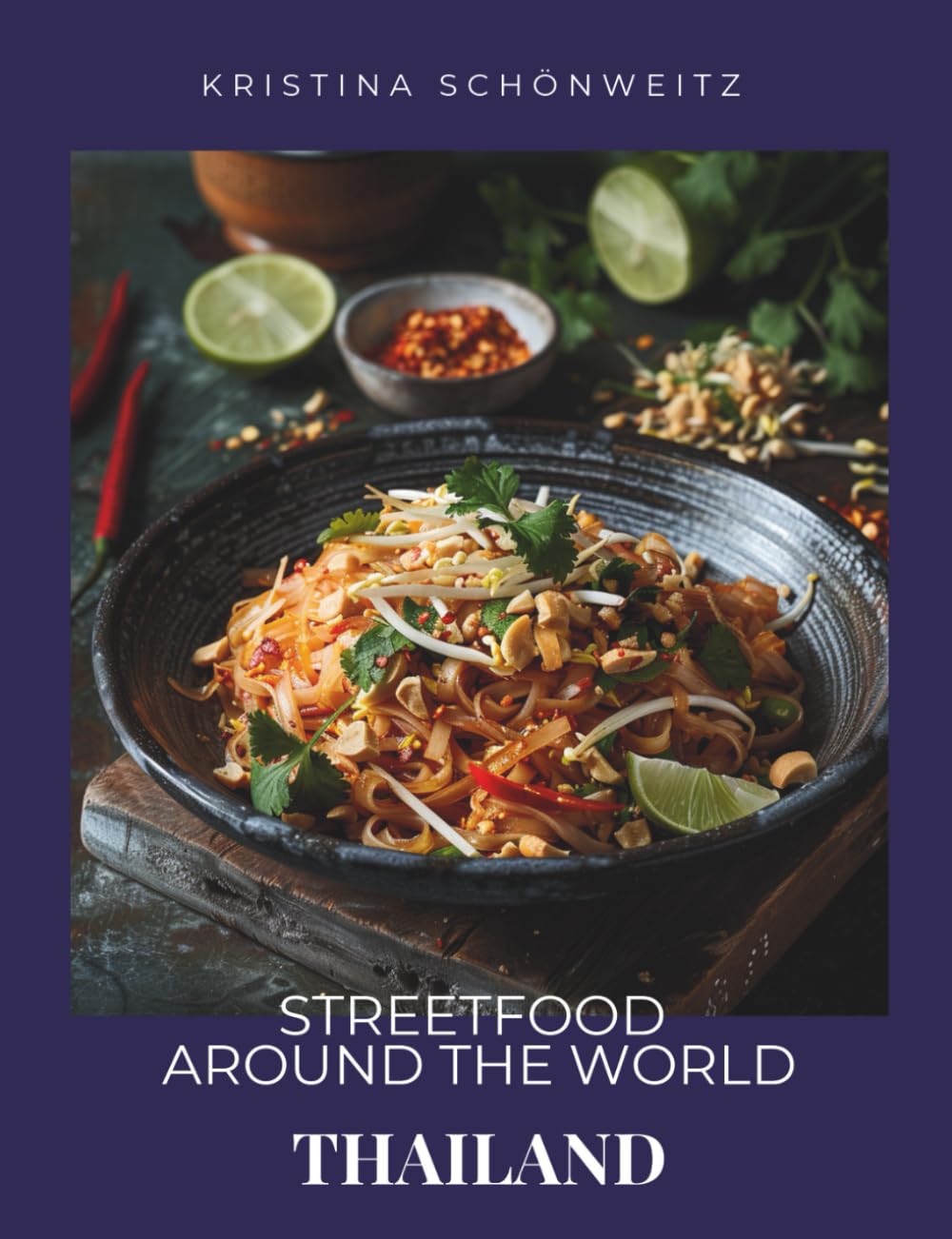 Streetfood Around the World - Thailand Cooking & Enjoying