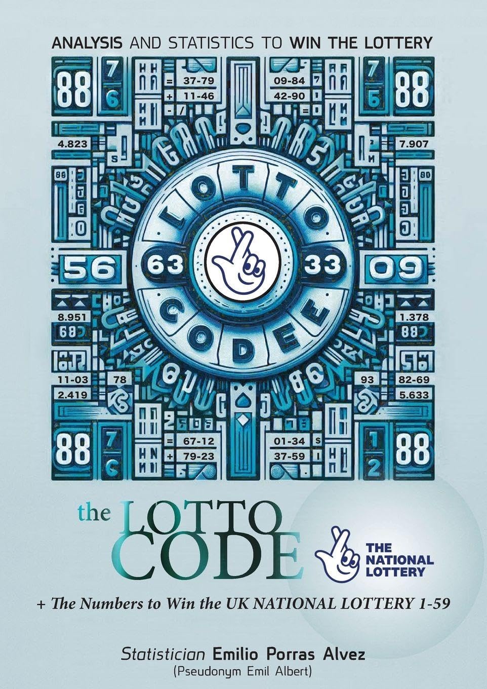 The Lotto Code, Analysis and Statistics to Win the Lottery + The Numbers to Win UK NATIONAL LOTTERY 1-59 Leisure & Fun