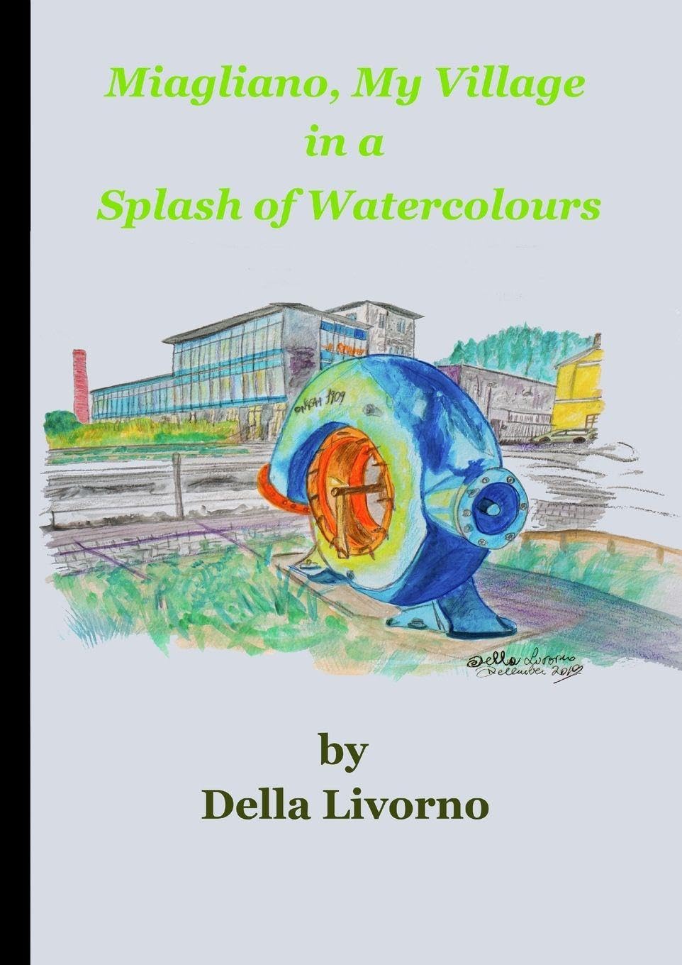 Miagliano, My Village in a Splash of Watercolours Film, Art & Culture
