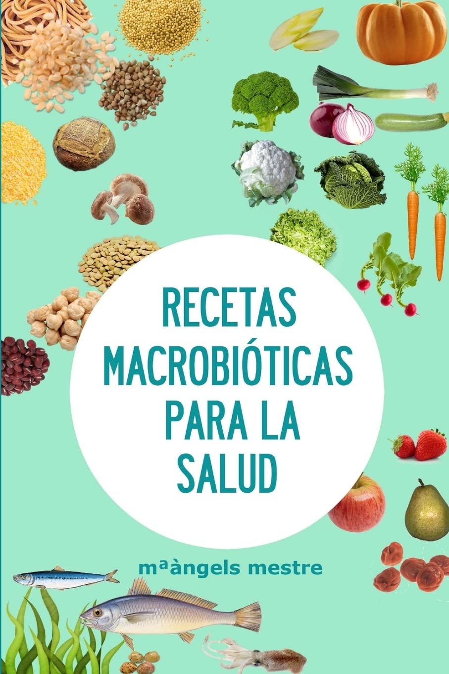 RECETAS MACROBIÓTICAS PARA LA SALUD book