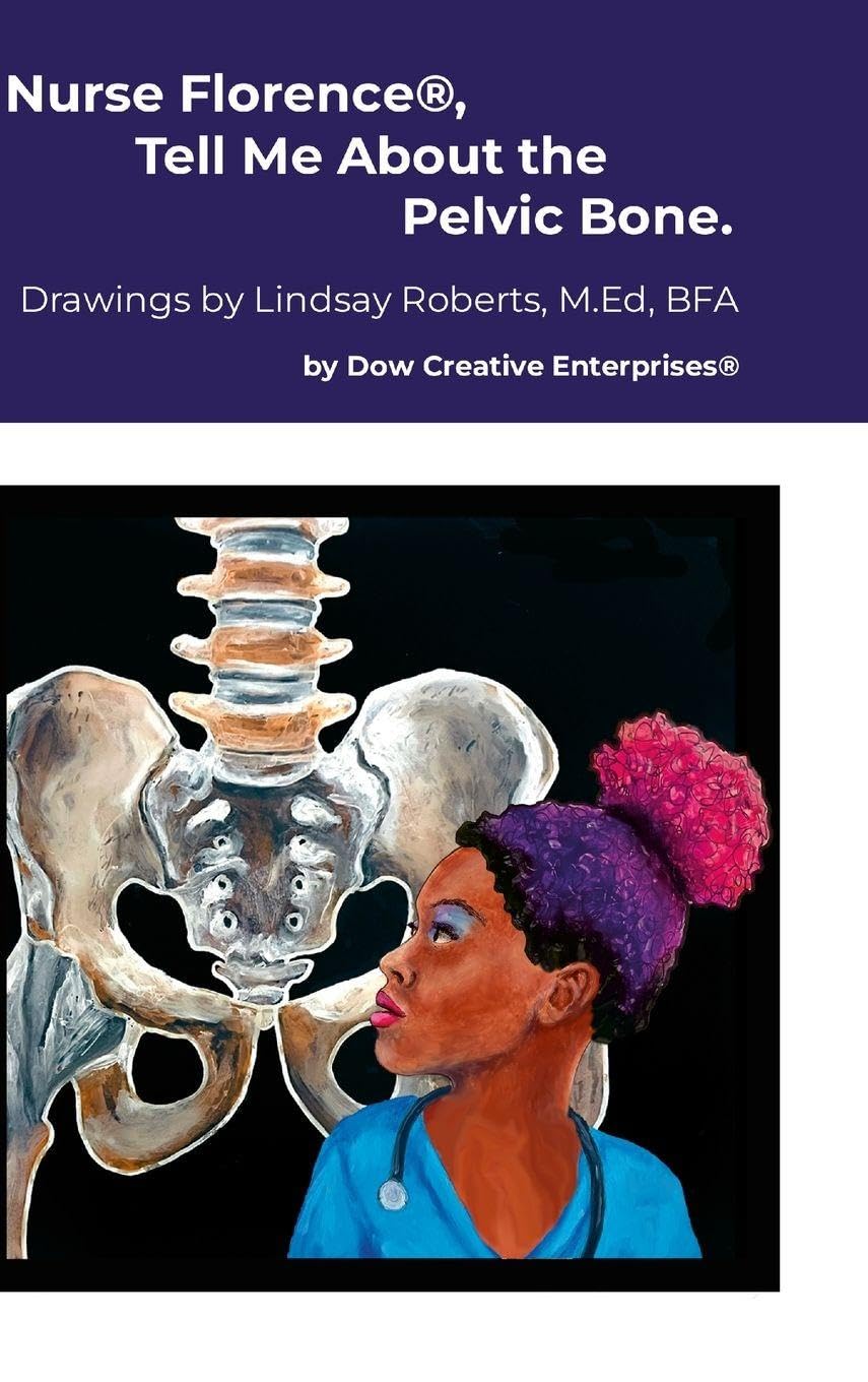Nurse Florence®, Tell Me About the Pelvic Bone. Health, Nutrition & Fitness