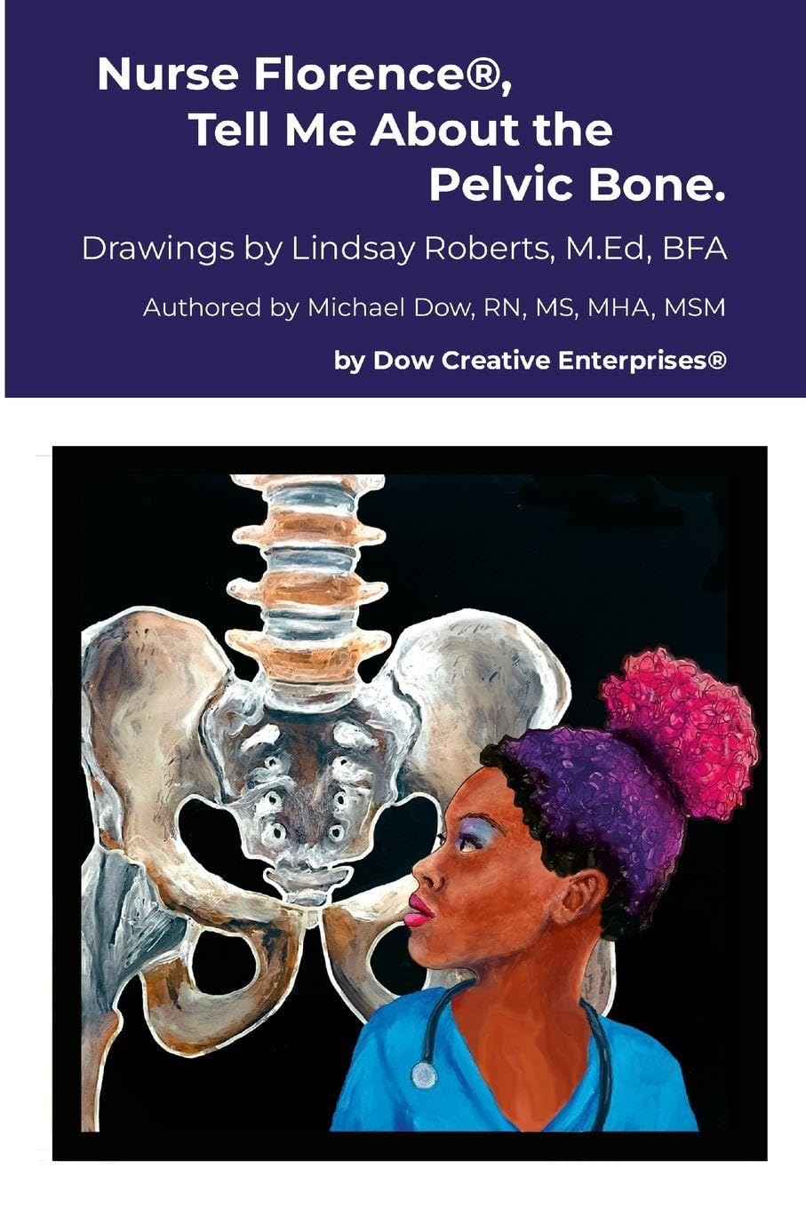 Nurse Florence®, Tell Me About the Pelvic Bone. Health, Nutrition & Fitness