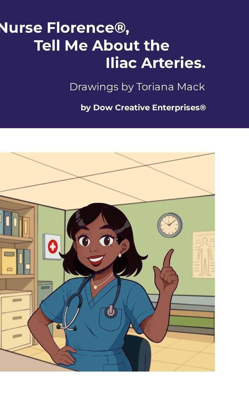 Nurse Florence®, Tell Me About the Iliac Arteries. Health, Nutrition & Fitness