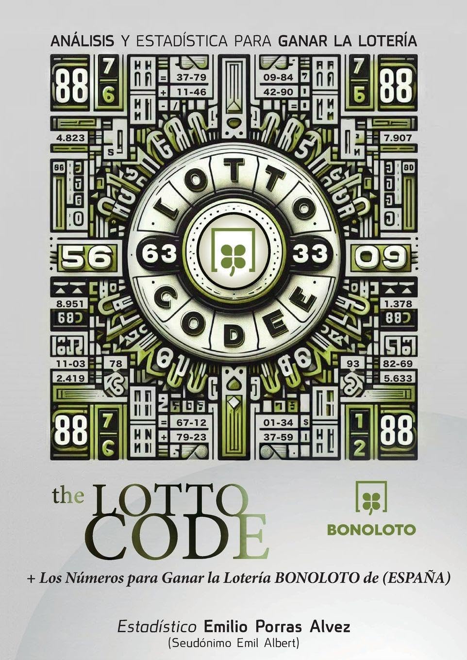 The Lotto Code, Análisis y Estadística para Ganar la Lotería + Los Números para Ganar la Lotería BONOLOTO de (ESPAÑA) Leisure & Fun
