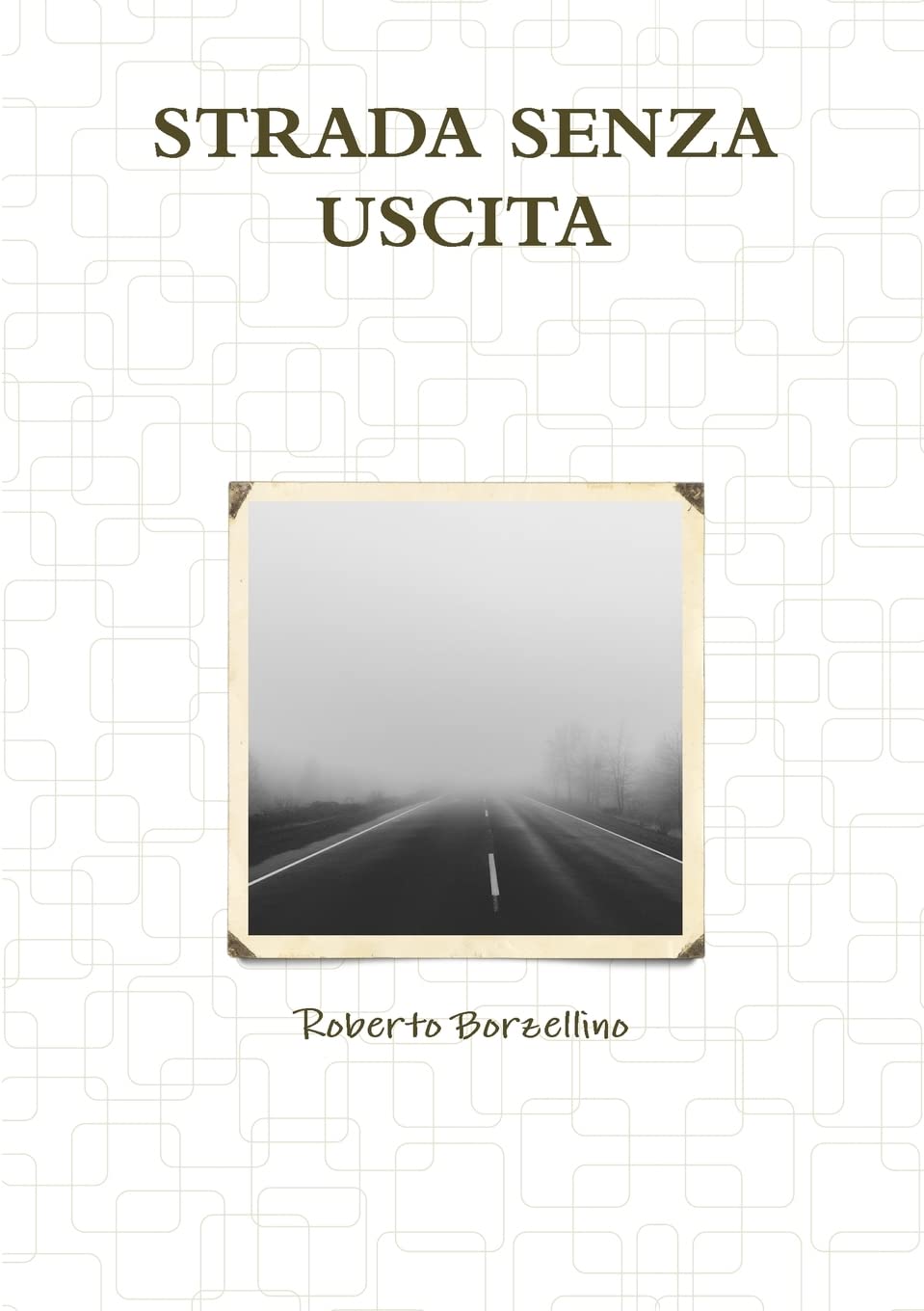 Strada Senza Uscita book