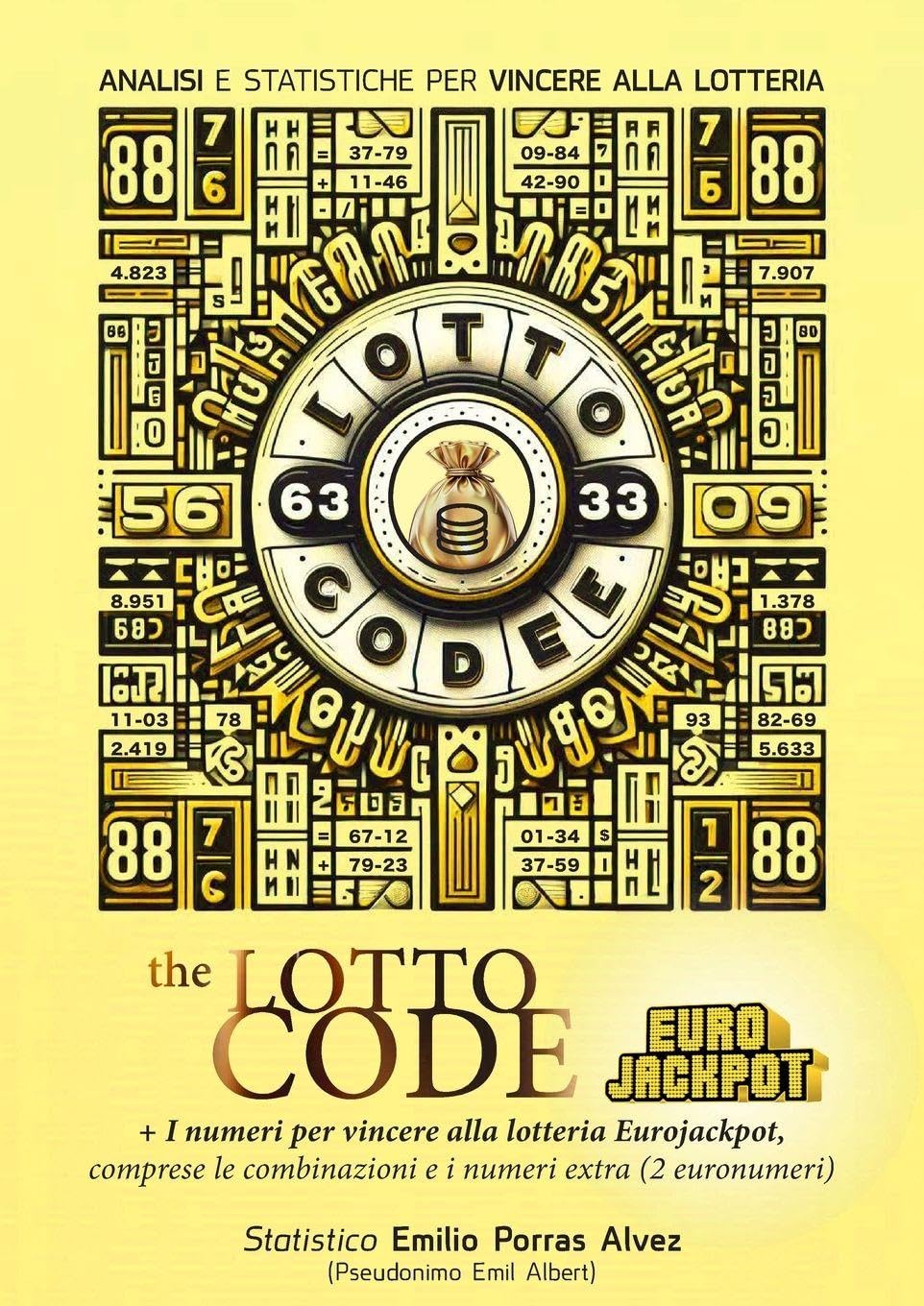 The Lotto Code, Analisi e Statistiche per Vincere alla Lotteria + I numeri per vincere alla lotteria EUROJACKPOT, comprese le combinazioni e i numeri extra (2 euronumeri) Leisure & Fun