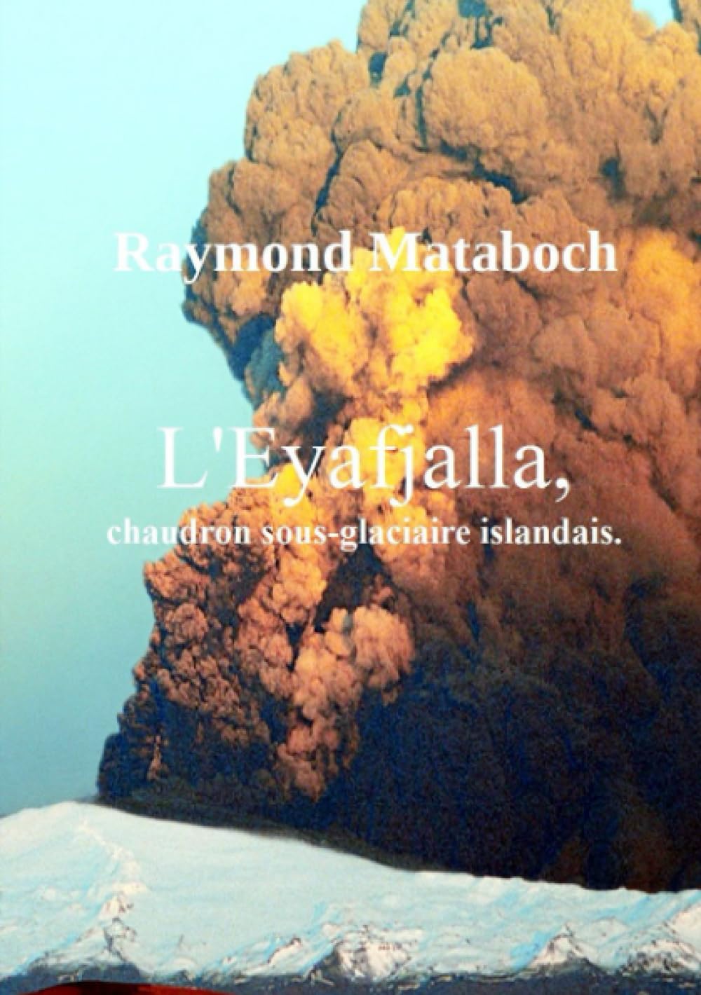 L'Eyafjalla, chaudron sous-glaciaire islandais book