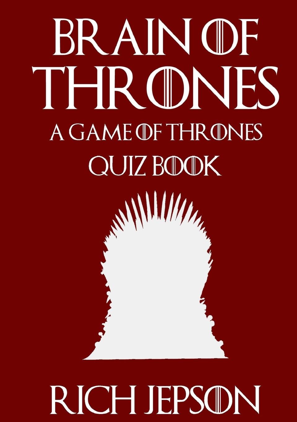 Brain of Thrones - A Game of Thrones Quiz Book Film, Art & Culture