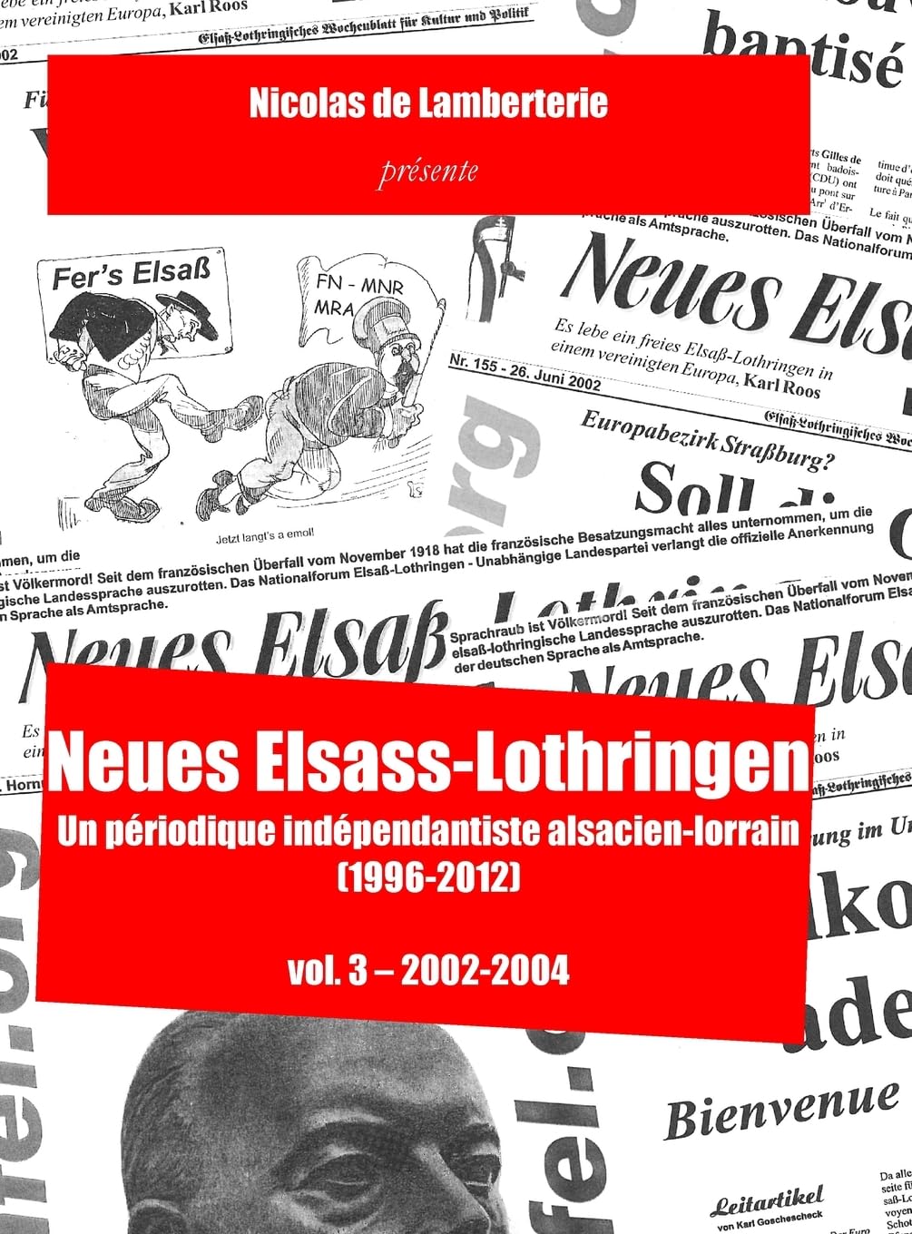 Neues Elsass-Lothringen - vol. 3 Politics & History