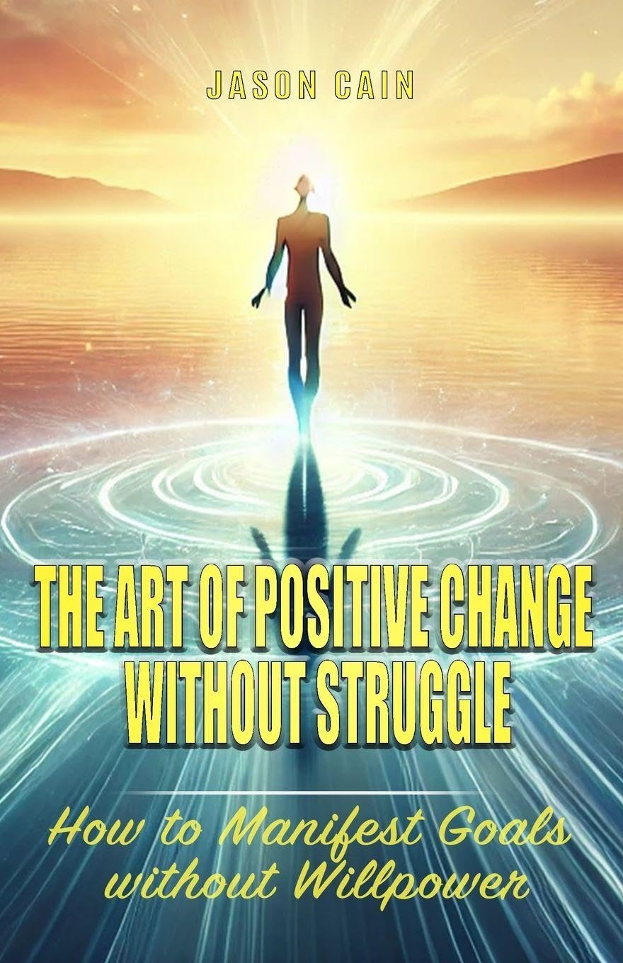 The Art of Positive Change without Struggle-Softcover Health, Nutrition & Fitness