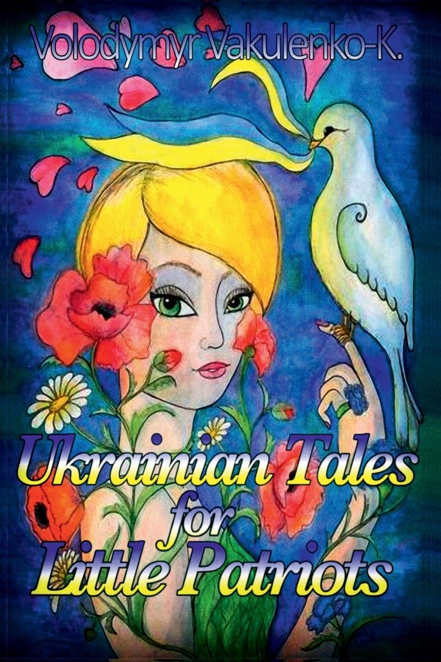 Ukrainian Fairy Tales for Little Patriots Fairy Tales & Legends