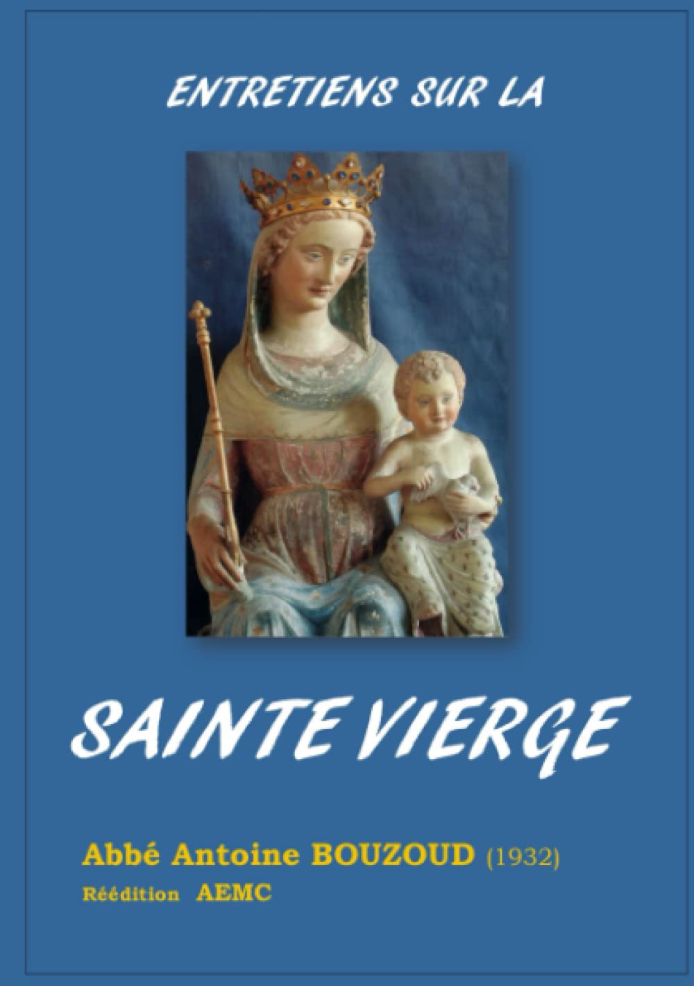 ENTRETIENS SUR LA SAINTE VIERGE book
