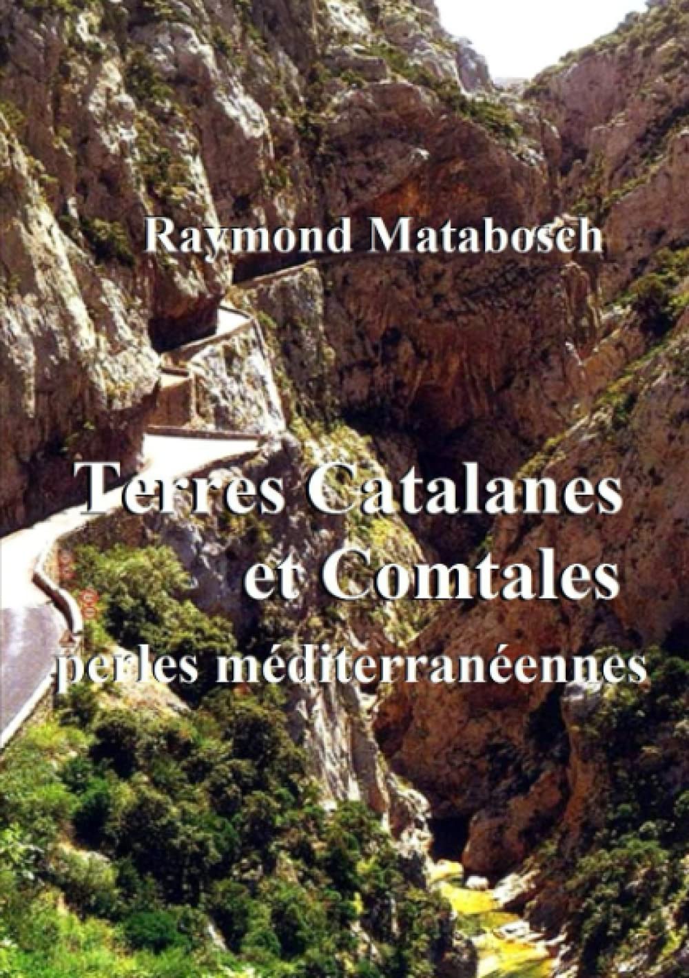 Terres Catalanes & Comtales, perles méditerranéennes. book